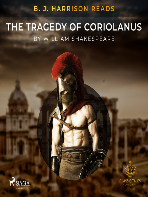 Title details for B. J. Harrison Reads the Tragedy of Coriolanus by William Shakespeare - Wait list
